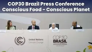 COP30 Press Conference | Conscious Food - Conscious Planet | Plant Based Treaty | Brahma Kumaris