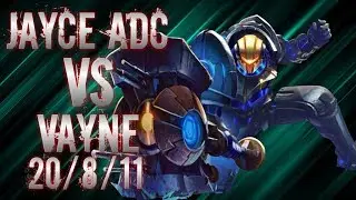 Jayce ADC VS Vayne 20/8/11 - Raven's Secret Weapon (S Rank)