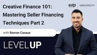 Creative Finance 101: Mastering Seller Financing Techniques with Ramon Casaus | Level Up
