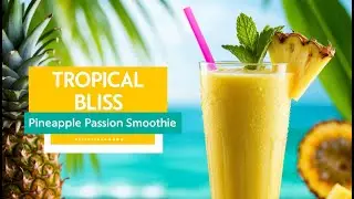 STOP Drinking Boring Smoothies and Try This Pineapple Passion Instead!