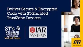 DevCon 2020 Presentation, ft. IAR Systems: Deliver secure encrypted code w/TrustZone devices