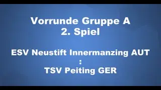 Eisstocksport Europacup der Damen 2023, ESV Neustift Innermanzing : TSV Peiting