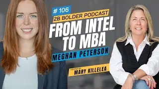 2B Bolder Podcast #106 | Meghan Peterson: Bold Career Moves & Strategic Decision-Making