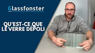 Qu'est-ce que le verre d&eacute;poli ? Glassfonster.fr