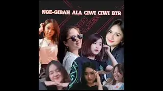 Terbaru NGEGIBAH ALA BTRMUT// BTRBABYLA  DAN CIWICIWI BTR#btrmute#btrbabyla