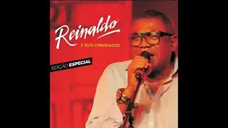 Reinaldo - Retrato cantado de um amor / Coisa de amante [Reinaldo e Seus Convidados]