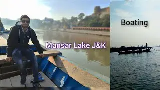 Enjoy of Boating at Mansar Lake jammu