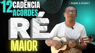 Cavaquinho: Domine o RÉ MAIOR com 12 Acordes! Passo a Passo para TOCAR DE OUVIDO e Explorar o Braço