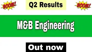 M&B Engineering Q2 Results 2026 | M&B Engineering Results Today | M&B Engineering Share Latest News 