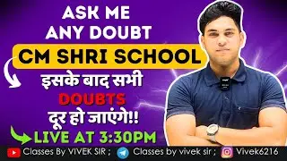 CM SHRI EXAM ALL DOUBT CLEAR 🔥|SELECTION 100% | BY VIVEK SIR