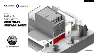 Taller de Revit para viviendas unifamiliares - Parte 3 | Grid Studio