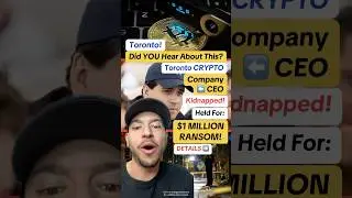 Toronto Crypto CEO Kidnapped in Shocking Cryptocurrency Plot! #toronto #crypto #kidnapping