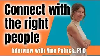 The secret to CONNECTING with anyone in a new city - Interview with Nina Patrick, PhD