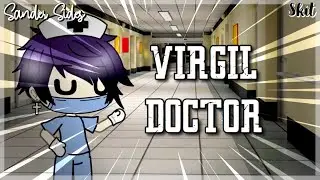 Virgil the Doctor | Skit | Sander Sides | Gacha Life