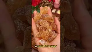 How to Choose Yellow Rock Sugar