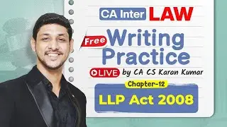 Ch -12 LLP Act 2008 CA Inter Law Writing Practice✅| Jan 26 | CA Karan Kumar #cainter #cafoundation