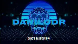 DANO's BASS DUMP MIX #1