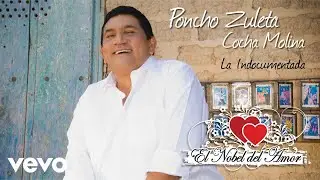Poncho Zuleta, El Cocha Molina - La Indocumentada (Audio)
