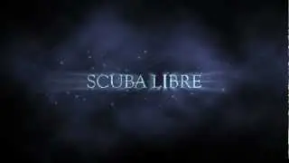 sCUBA libre trailer