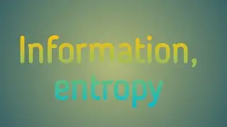information and entropy(information theory)   part -2