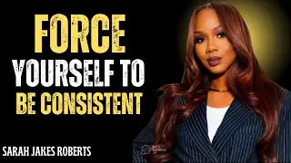 How to Stay Consistent for Yourself | Sarah Jakes Roberts