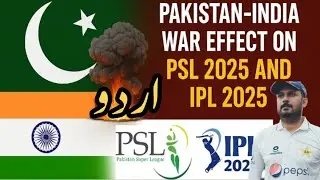 Pakistan India War and Its Effect on Cricket 🏏  PSL 2025 | IPL 2025 | Cricket With Zulqarnayn
