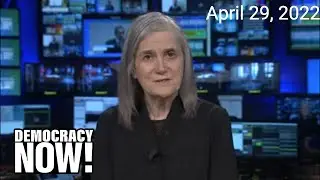 Top U.S. & World Headlines &mdash; April 29, 2022