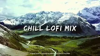 BEST Chill Lofi Mix | Lofi Beats [chill lo-fi hip hop beats]