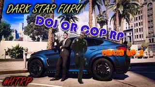 Dark Star Fury Live  🔴 | #HTRP | DOJ RP ? |  COP RP ?
