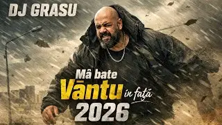 DJ Grasu - Mă bate Vântu în față 2026