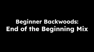 Celeste Beginner Collab OST - Beginner Backwoods (End of the Beginning Mix)