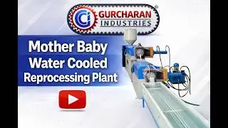Mother Baby Reprocessing Plant