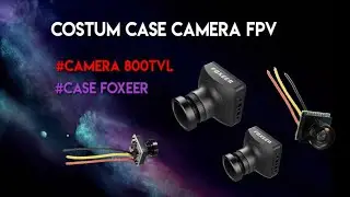 Costum camera case foxeer || camera FPV case drone mod