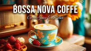 Chill Bossa Nova ☕ Background Music for Coffee Time, Work, and Study.