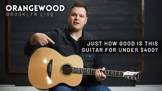 Orangewood Brooklyn Live — обзор и демо акустической гитары