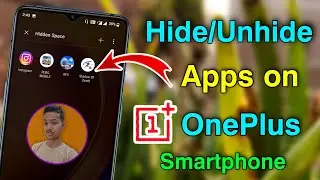 How to HIDE/UNHIDE apps in OnePlus by using Hidden Space || OnePlus me apps hide/unhide kaise karen