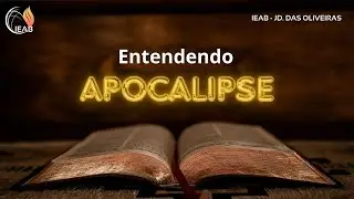 Entendendo Apocalipse - Parte 23 - 2