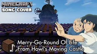 Merry-Go-Round Of Life - Minecraft Note Block Cover (From Howl's Moving Castle)
