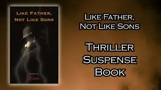 THRILLER SUSPENSE BOOK Like Father Not Like Sons