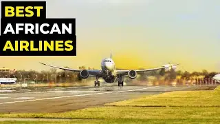 Top 10 African Airlines: Which is the Best for you?
