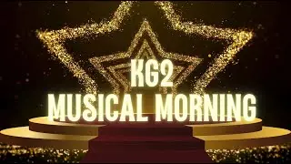 Musical Morning - KG2