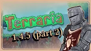 【Terraria】1.4.5 is here! (Part 2)