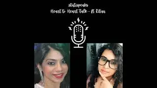 Heart to Heart Talk - ft Rituu