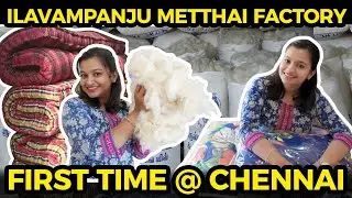 Ilavampanju Metthai Factory || First Time @ Chennai.