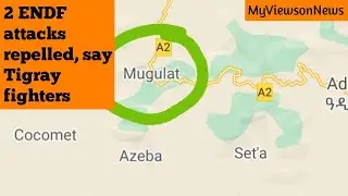 Tigray fighters claim to have repelled 2 ENDF attacks
