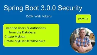 Spring Boot 3.0.0 Security  JWT (part 03)  Load Users & Authorities the from Database.