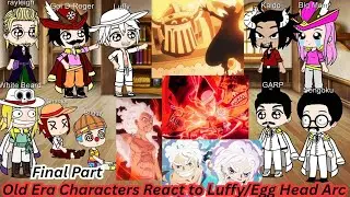 Past Era React to Future Luffy/Egg Head Arc Final Part || React to Luffy || Gacha React || One Piece