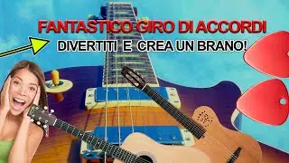 CREA UN BRANO DA QUESTA PROGRESSIONE DIVERTITI !