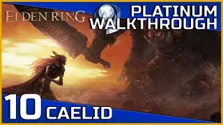 Elden Ring Полное платиновое прохождение - 10 - Caelid