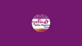 Gurusiddhi Sangeet Vidyalaya Sunil Ingole Sir is live